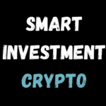 What is Smart Investment in Crypto?