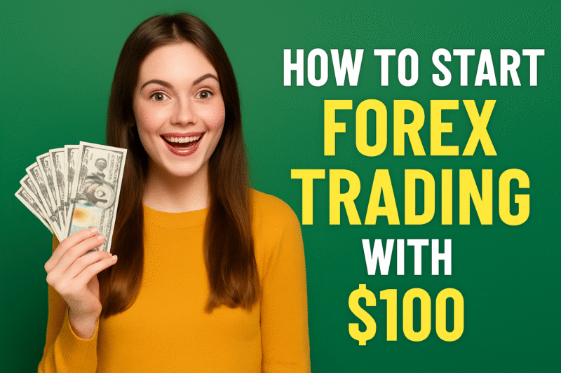 How to Start Forex Trading with $100